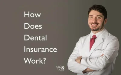 How Does Dental Insurance Work?